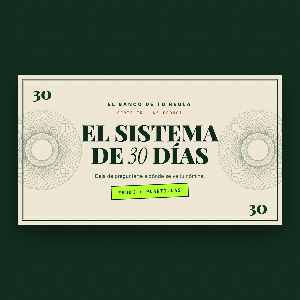 El Sistema de 30 Días — ebook + plantillas de finanzas personales, Tu Regla Financiera