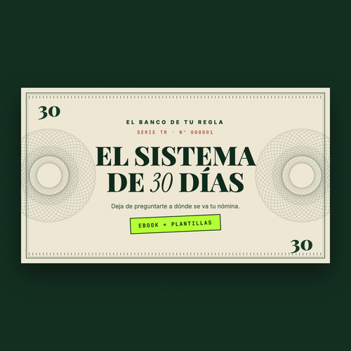 El Sistema de 30 Días — ebook + plantillas de finanzas personales, Tu Regla Financiera