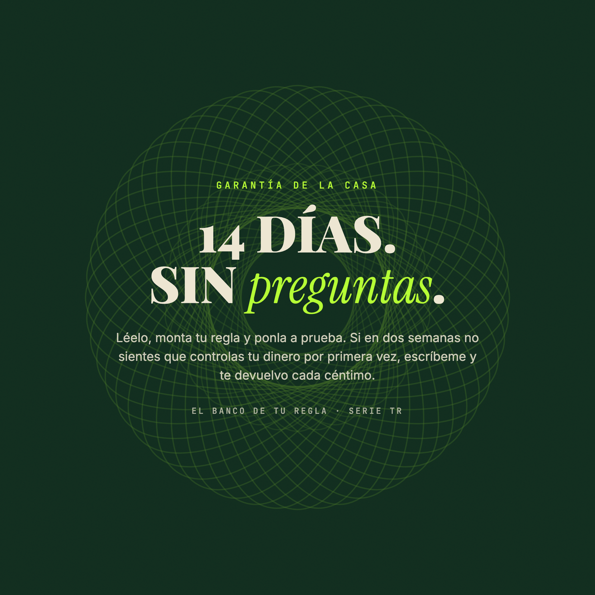 Garantía de 14 días sin preguntas